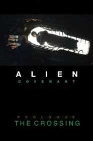 Alien: Covenant – Prologue: The Crossing