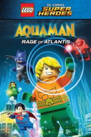 LEGO DC Super Heroes – Aquaman: Rage Of Atlantis