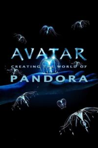 Avatar: Creating the World of Pandora